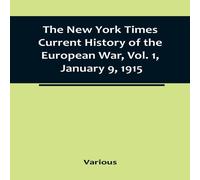 Various The New York Times Current History of the European War, Vol. 1 Various Multicolor