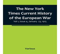 Various The New York Times Current History of the European War, Vol 1 Various Multicolor