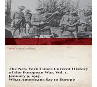 Various The New York Times Current History of the European War, Vol. 1 Various Multicolor