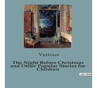 Various The Night Before Christmas & Other Popular Stories for Various Multicolor