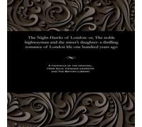 Various The Night-Hawks of London: or, The noble highwayman & the Various Multicolor