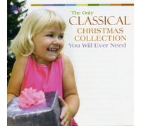Various - The Only Classical Christmas Collection You Will Ever Need