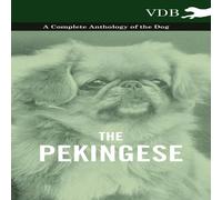 Various The Pekingese - A Complete Anthology of the Dog Hardcover Book in White Various White
