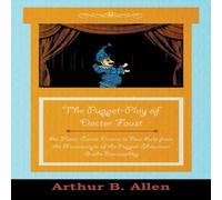 Various The Puppet-Play of Doctor Faust - An Heroi-Comic Drama in Four Various Multicolor