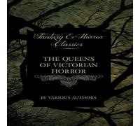Various The Queens of Victorian Horror - Rare Tales of Terror from the Various Multicolor