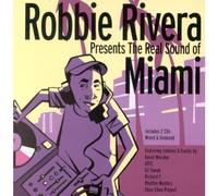 Various - The Real Sound Of Miami: Robbie Rivera Presents