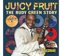 Various - The Rudy Green Story - Juicy Fruit