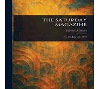 Various THE SATURDAY MAGAZINE Paperback Book Various Multicolor