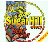 Various - The Sugar Hill Story Old School Rap - To The Beat Y'all