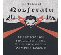 Various The Tales of Nosferatu - Short Stories showcasing the Evolution of Various Multicolor