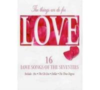 Various Artists - The Things We Do for Love - 16 Love Songs of the Seventies