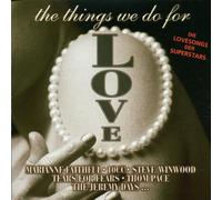Various - The Things We Do For Love (Die Lovesongs der Superstars)