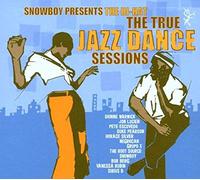 Various - The True Dance Sessions: SNOWBOY PRESENTS THE HI-HAT
