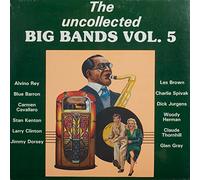 Various - The Uncollected Big Bands: Vol. 5 [VINYL]