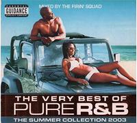 Firin' Squad - The Very Best of Pure R&B: The Summer Collection 2003