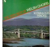 VARIOUS - The Very Best Of Welsh Choirs
