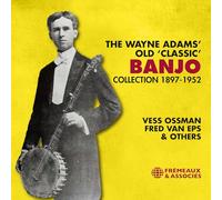 Various - The Wayne Adams' Old 'classic' Banjo Collection 1897-1952