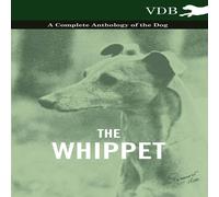 Various The Whippet - A Complete Anthology of the Dog Paperback Book in White Various White