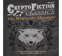Various The Wolf in the Moonlight - A Fine Selection of Classic Tales of Various Multicolor