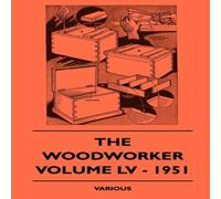 Various The Woodworker - Volume LV - 1951 Paperback Book Various Multicolor