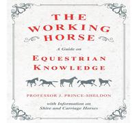 Various The Working Horse - A Guide on Equestrian Knowledge with Various Multicolor