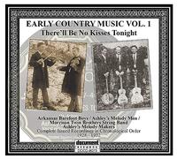 Various - There'll Be No Kisses Tonight: Early Country Music Vol.1