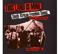Various - This Land Is Mine: South African Freedom Songs