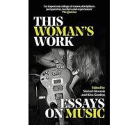 Various - This Woman's Work Essays on Music - Paperback - G245z