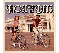 VARIOUS - THOSE WERE THE DAYS