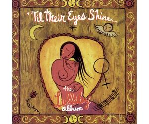 Various 'TIL THEIR EYES SHINE: LULLABY ALBUM (CD) (US IMPORT)
