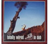 Various - Totally Wired in Dub