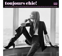 Toujours Chic: more French Girl Singers of the 1960s by Various Artists ...