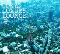 Various - Toukyo Luxury Lounge 2