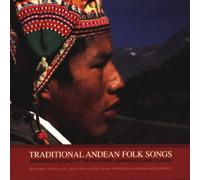 Various - Traditional Andean Folk Songs: INDIGENOUS SOUND OF THE PAN PIPES, CHARANGOS AND QUENAS