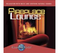 Various - Tranquil World: Fireplace Lounge