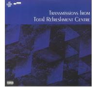 Total Refreshment Centre - Transmissions From Total Refreshment Centre [VINYL]
