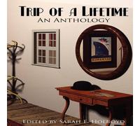 Various Trip of a Lifetime: An Anthology Paperback Book Various Multicolor