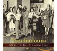 Various Troubadours-Part1 Folk and the Roots of American (CD)