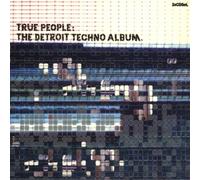 Various - True People: The Detroit Techno Album