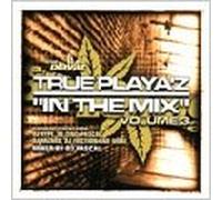 Various - True Playaz In The Mix - Vol. 3