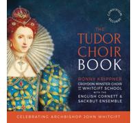 Croydon Minster Choir - The Tudor Choir Book