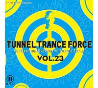 Various - Tunnel Trance Force Vol.23