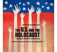Ken Burns - U.S. And The Holocaust: Film By Ken Burns, Lynn Novick & Sarah Botstein - Original Soundtrack