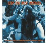 Various Artists - Up In My Mind: 15 Fuzzed Out Acid Tabs From The Lysergic Sixties [VINYL]