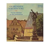 Various - Various - Am Brunnen Vor Dem Tore - Deutsche Volkslieder Aus Drei Jahrhunderten - ETERNA - 8 35 045