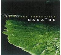 Various - Various - Caraibe, Les Titres Essentiels