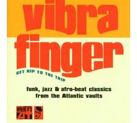 Various - Vibra Finger: GET HIP TO THE TRIP