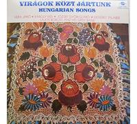 Various - Virágok Közt Jártunk - Hungarian Songs