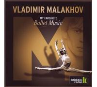 Various - Vladimir Malakhov-My Favourite Ballet Music