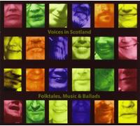 Various - Voices in Scotland : Folktales, Music & Ballads
